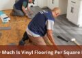 How Much Is Vinyl Flooring Per Square Foot? Complete Guide To Vinyl ...